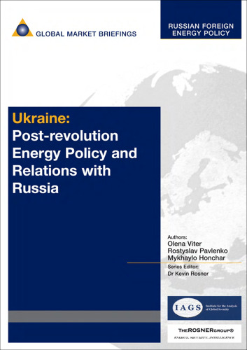 Ukraine: Post-Revolution Energy Policy and Relations with Russia