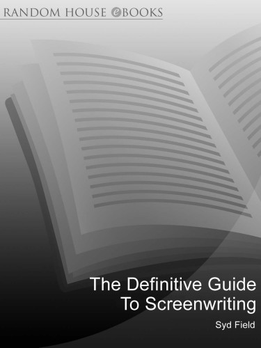 The Definitive Guide to Screenwriting