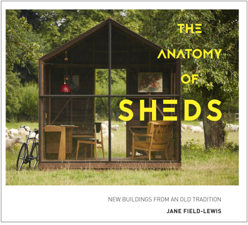 The anatomy of sheds: new buildings from an old tradition