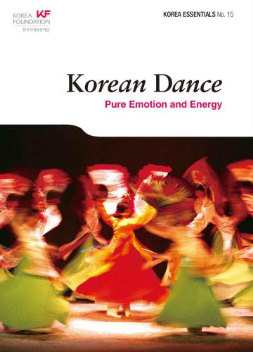 Korean Dance: Pure Emotion and Energy