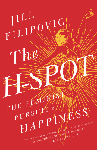 The H-spot: the feminist pursuit of happiness