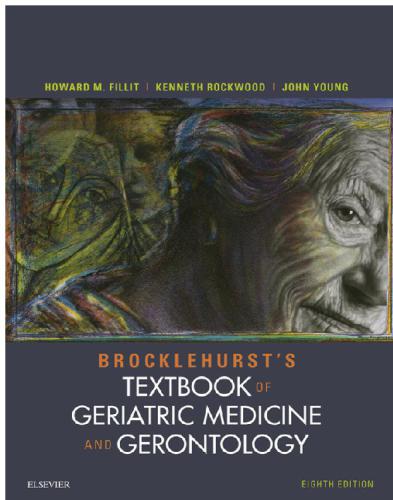 Brocklehurst's Textbook of Geriatric Medicine and Gerontology E-Book