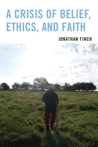 A crisis of belief, ethics, and faith