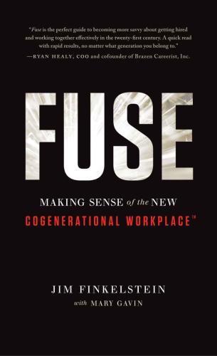 Fuse: Making Sense of the New Cogenerational Workplace