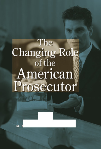 The Changing Role of the American Prosecutor