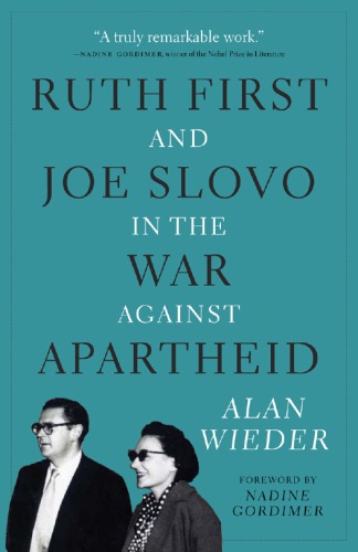 Ruth First and Joe Slovo in the War against Apartheid