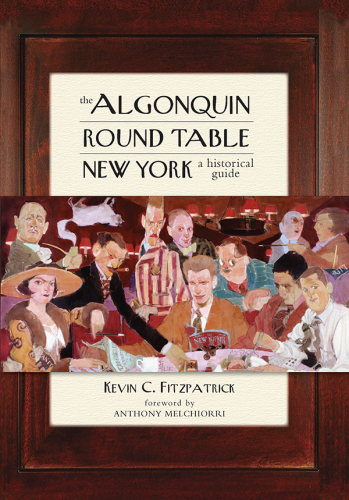ALGONQUIN ROUND TABLE NEW YORK: a historical guide