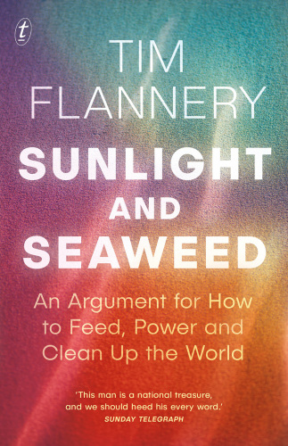 Sunlight and seaweed: an argument for how to feed, power and clean up the world