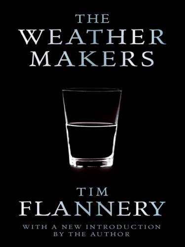 The Weather Makers: the History & Future Impact of Climate Change