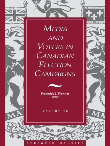 Media and Voters In Canadian Election Campaigns