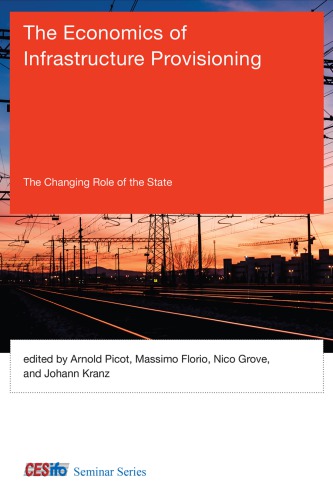 The economics of infrastructure provisioning: the changing role of the state