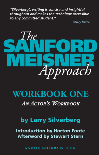 The Sanford Meisner approach. Workbook one, An actor's workbook