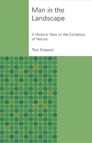 Man in the Landscape: a Historic View of the Esthetics of Nature