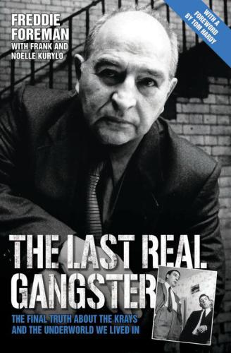 The last real gangster: the final truth about the Krays and the underworld we lived in