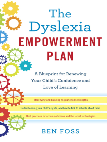 The dyslexia empowerment plan: a blueprint for renewing your child's confidence and love of learning