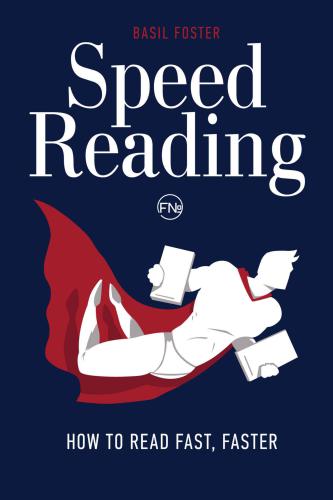 Speed Reading: How to Read Fast, Faster