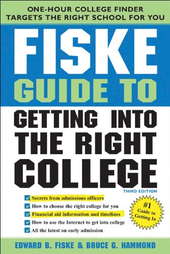 Fiske Guide to Getting Into the Right College