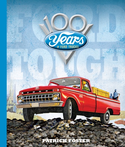Ford tough: 100 years of Ford trucks