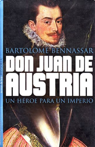 Don juan de austria. un héroe para un imperio