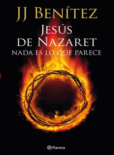 Jesús de nazaret. nada es lo que parece