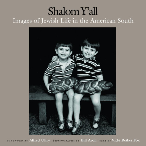 Shalom y'all: images of Jewish life in the American South