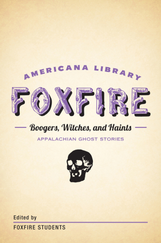 Boogers, witches, and haints: Appalachian ghost stories