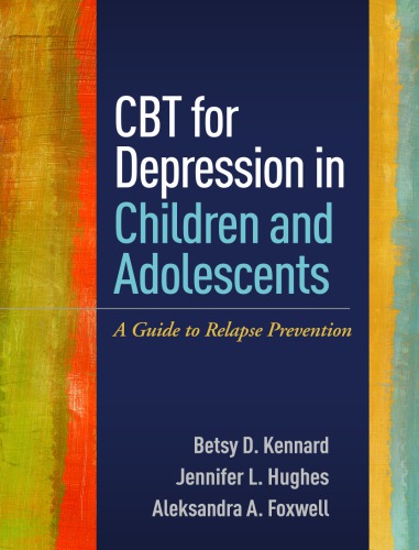 CBT for depression in children and adolescents: a guide to relapseprevention