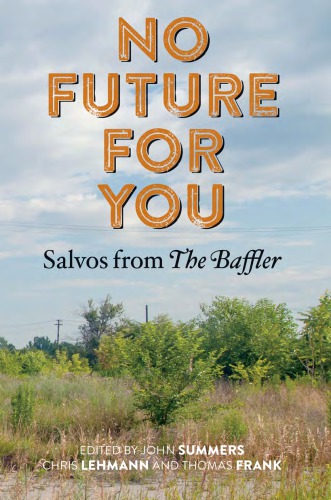 No Future for You: Salvos From ''the Baffler''