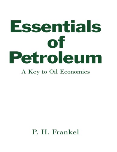 Essentials of petroleum. New ed. with a foreword by M.A. Adelman
