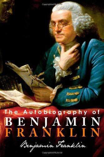 The autobiography of Benjamin Franklin