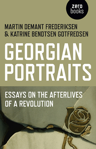 Georgian portraits: essays on the afterlives of a revolution