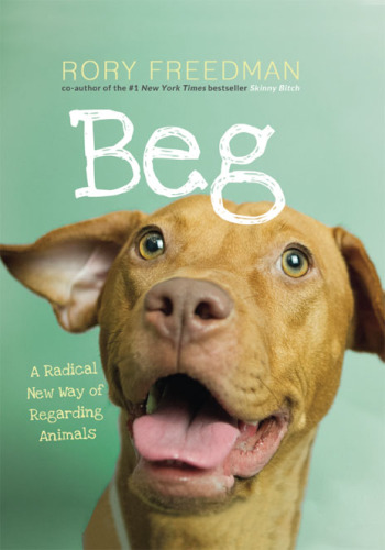 Beg: a radical new way of regarding animals