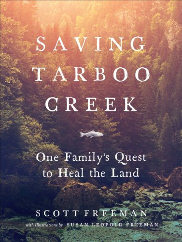 Saving Tarboo Creek: one family's quest to heal the land