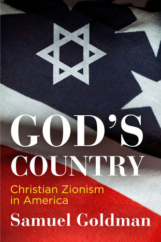 God's country: Christian Zionism in America