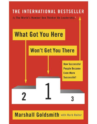 What got you here won't get you there: how successful people become even more successful!