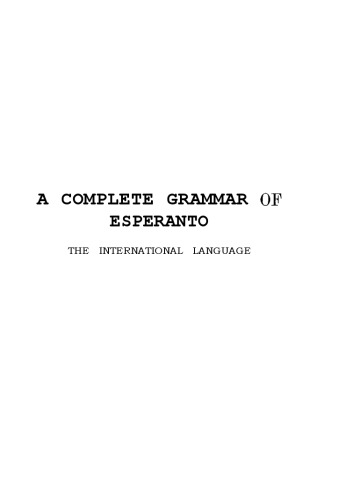 A complete grammar of esperanto, an international language