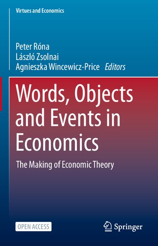 WORDS, OBJECT AND EVENTS IN ECONOMICS : the making of economic theory.