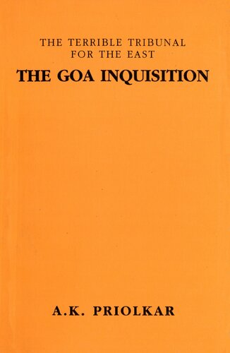The Goa Inquisition - The Terrible Tribunal for the East