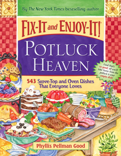 Fix-it and enjoy-it! potluck heaven: 543 stove-top and oven dishes that everyone loves