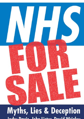 NHS for sale: myths, lies & deception