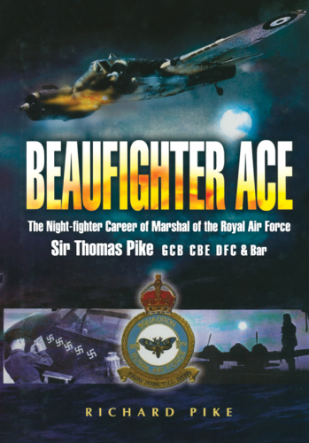 Beaufighter Ace: the Nightfighter Career of Marshall of the Royal Air Force, Sir Thomas