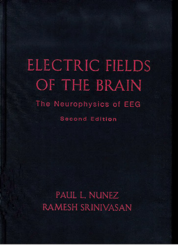 Electric Fields of the Brain: The Neurophysics of EEG
