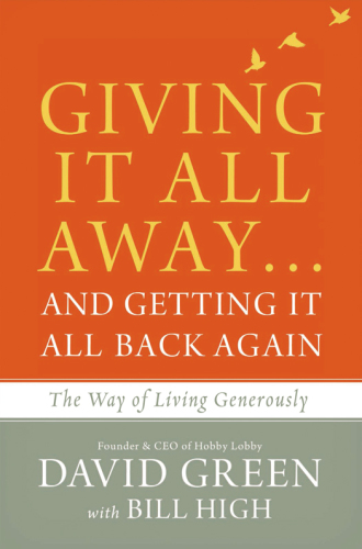 Giving it all away ... and getting it all back again: the way of living generously