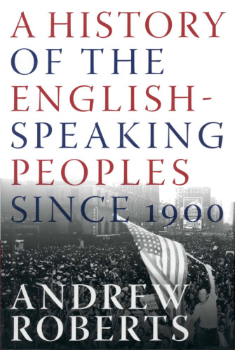 A History of the English-Speaking Peoples Since 1900