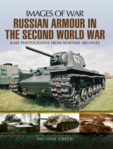 Russian Armour in the Second World War: Rare photographs from Wartime Archives