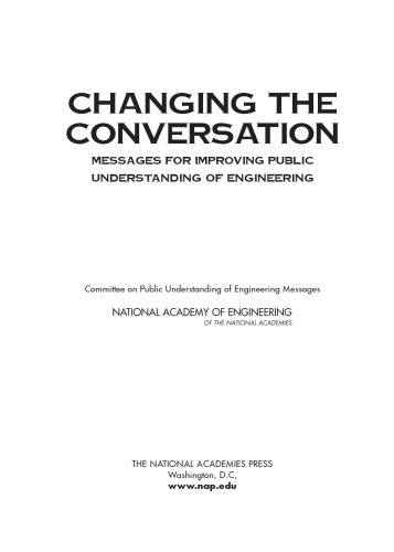 Changing the Conversation: Messages for Improving Public Understanding of Engineering