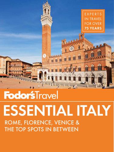 Fodor's Essential Italy: Rome, Florence, Venice & the Top Spots in Between