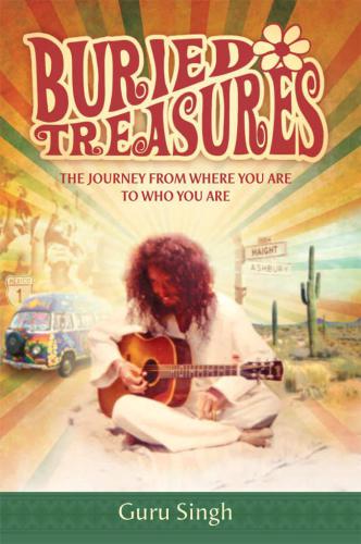Buried Treasures: The Journey From Where You Are to Who You Are