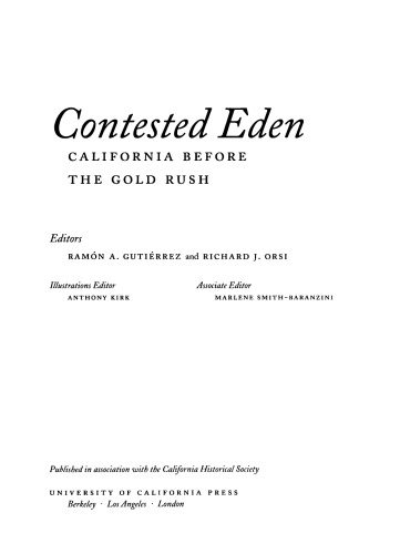 Contested Eden: California Before the Gold Rush, Published in Association with the California Historical Society