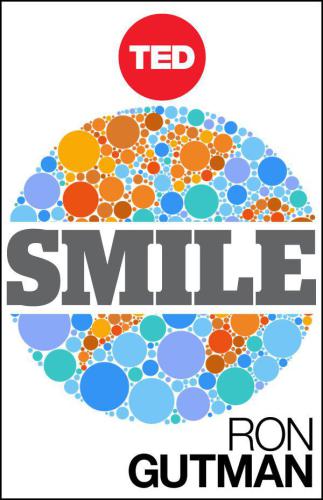 Smile: The Astonishing Powers of a Simple Act